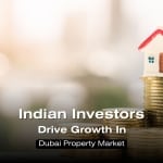 Indian Investors drive growth in Dubai Property market